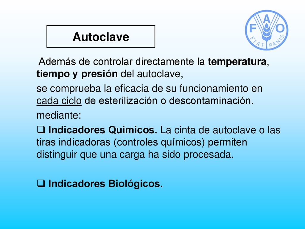 Autoclave Además de controlar directamente la temperatura, tiempo y presión del autoclave,