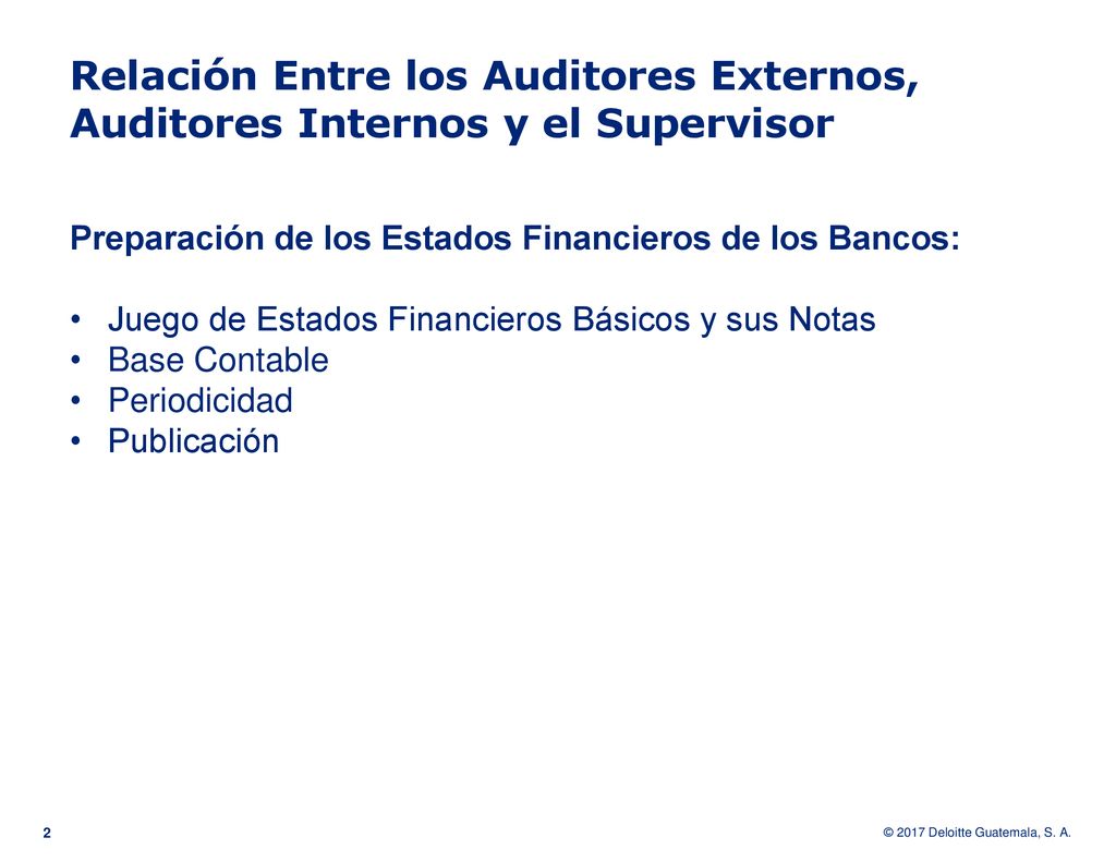 Relación Entre los Auditores Externos, Auditores Internos y el Supervisor