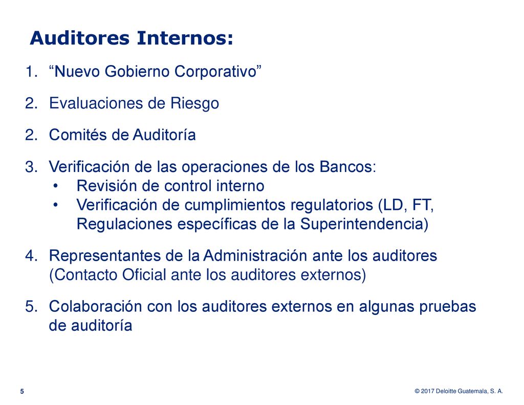 Auditores Internos: Nuevo Gobierno Corporativo Evaluaciones de Riesgo. Comités de Auditoría. Verificación de las operaciones de los Bancos: