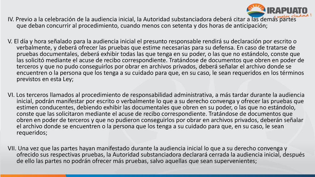 IV. Previo a la celebración de la audiencia inicial, la Autoridad substanciadora deberá citar a las demás partes que deban concurrir al procedimiento, cuando menos con setenta y dos horas de anticipación;