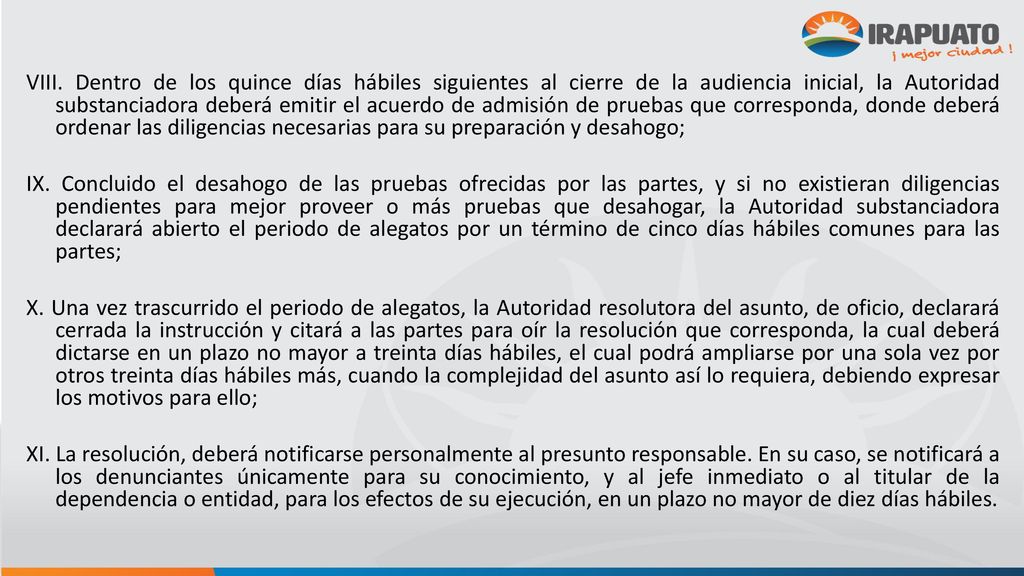 VIII. Dentro de los quince días hábiles siguientes al cierre de la audiencia inicial, la Autoridad substanciadora deberá emitir el acuerdo de admisión de pruebas que corresponda, donde deberá ordenar las diligencias necesarias para su preparación y desahogo;