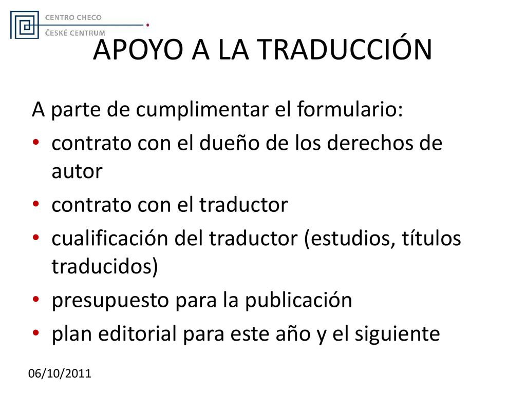 APOYO A LA TRADUCCIÓN A parte de cumplimentar el formulario: