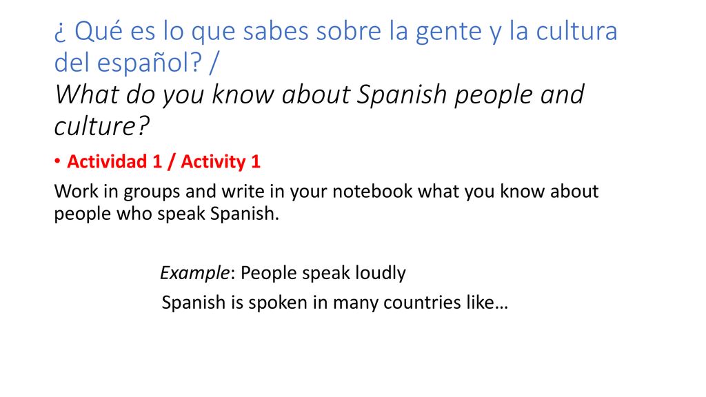 ¿ Qué es lo que sabes sobre la gente y la cultura del español