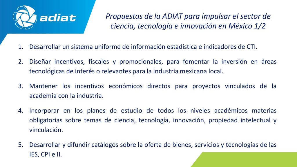 Propuestas de la ADIAT para impulsar el sector de ciencia, tecnología e innovación en México 1/2