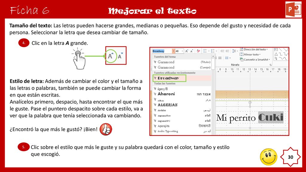 Ficha 6 Mejorar el texto. Tamaño del texto: Las letras pueden hacerse grandes, medianas o pequeñas. Eso depende del gusto y necesidad de cada.