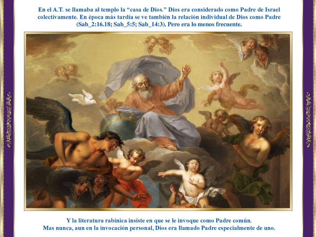 (Sab_2:16.18; Sab_5:5; Sab_14:3). Pero era lo menos frecuente.
