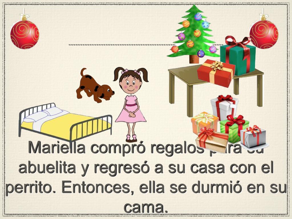 Mariella compró regalos para su abuelita y regresó a su casa con el perrito.