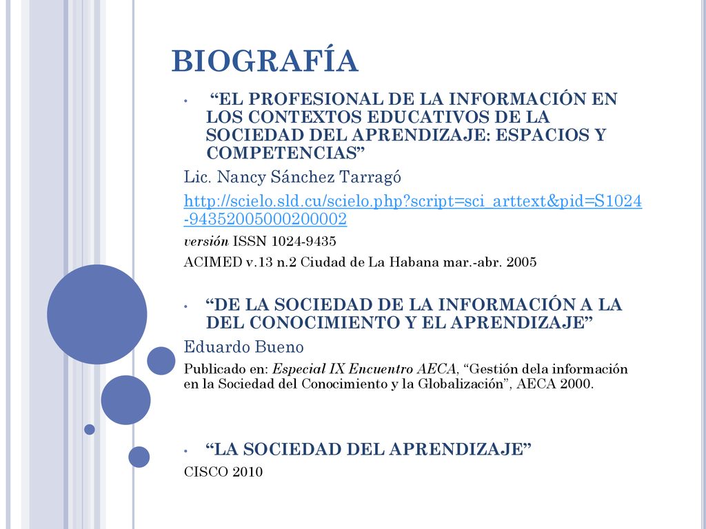 BIOGRAFÍA EL PROFESIONAL DE LA INFORMACIÓN EN LOS CONTEXTOS EDUCATIVOS DE LA SOCIEDAD DEL APRENDIZAJE: ESPACIOS Y COMPETENCIAS