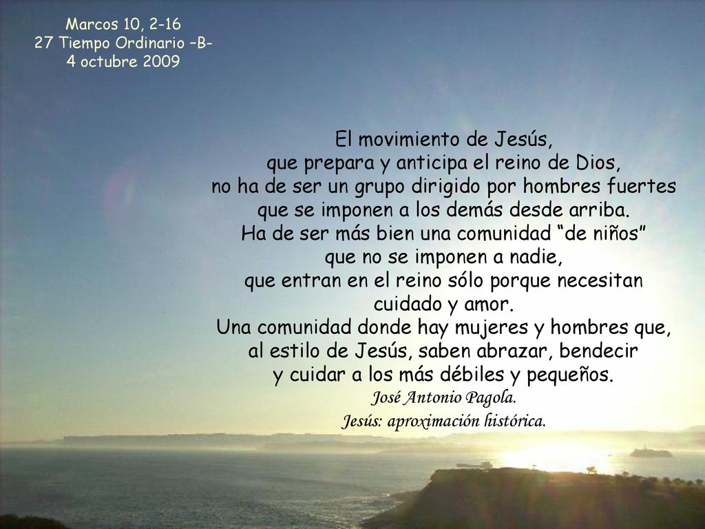 El movimiento de Jesús, que prepara y anticipa el reino de Dios,