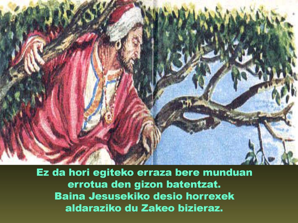 Ez da hori egiteko erraza bere munduan errotua den gizon batentzat.