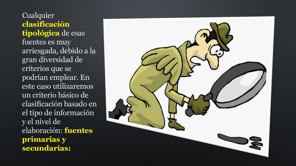 Cualquier clasificación tipológica de esas fuentes es muy arriesgada, debido a la gran diversidad de criterios que se podrían emplear.