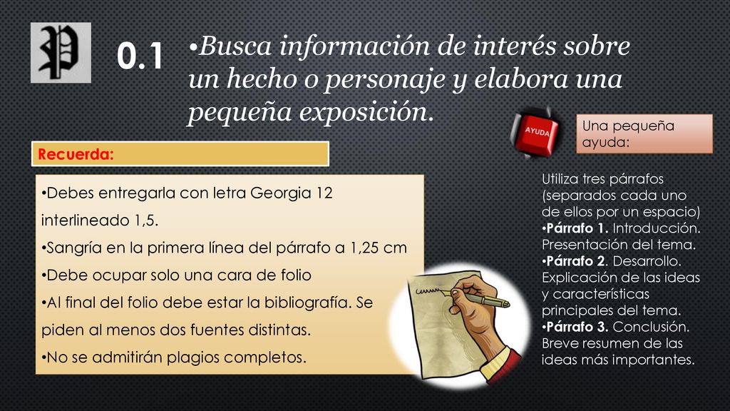 Busca información de interés sobre un hecho o personaje y elabora una pequeña exposición.