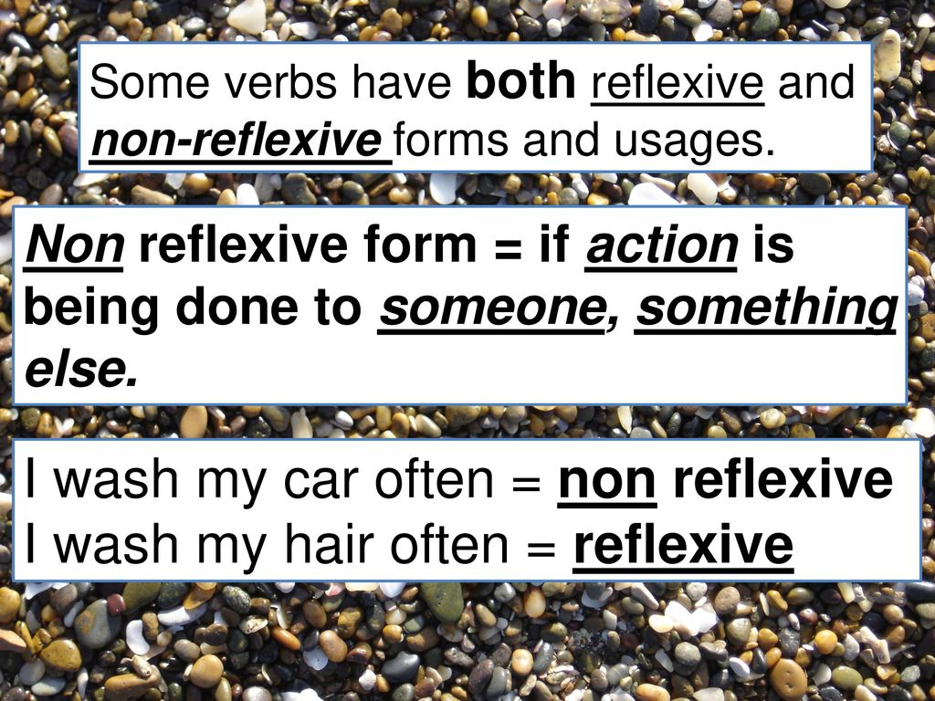 I wash my car often = non reflexive I wash my hair often = reflexive