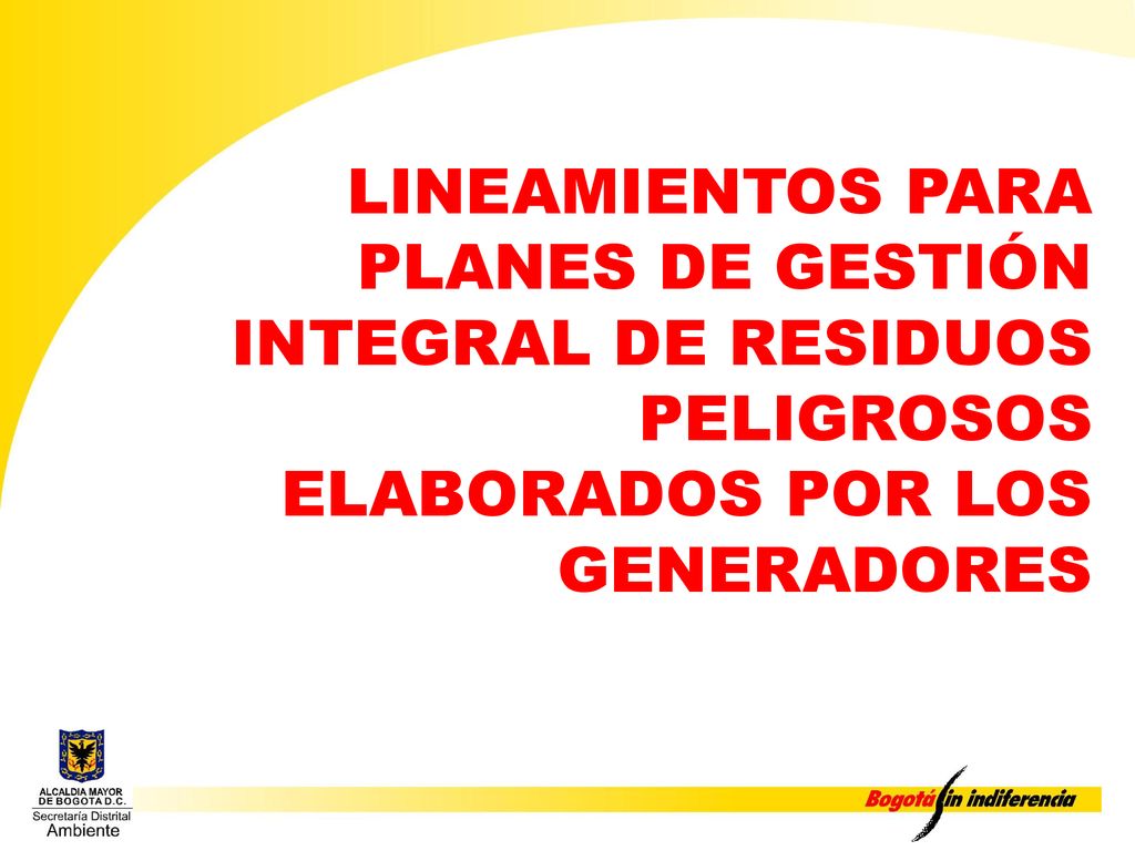 LINEAMIENTOS PARA PLANES DE GESTIÓN INTEGRAL DE RESIDUOS PELIGROSOS ELABORADOS POR LOS GENERADORES