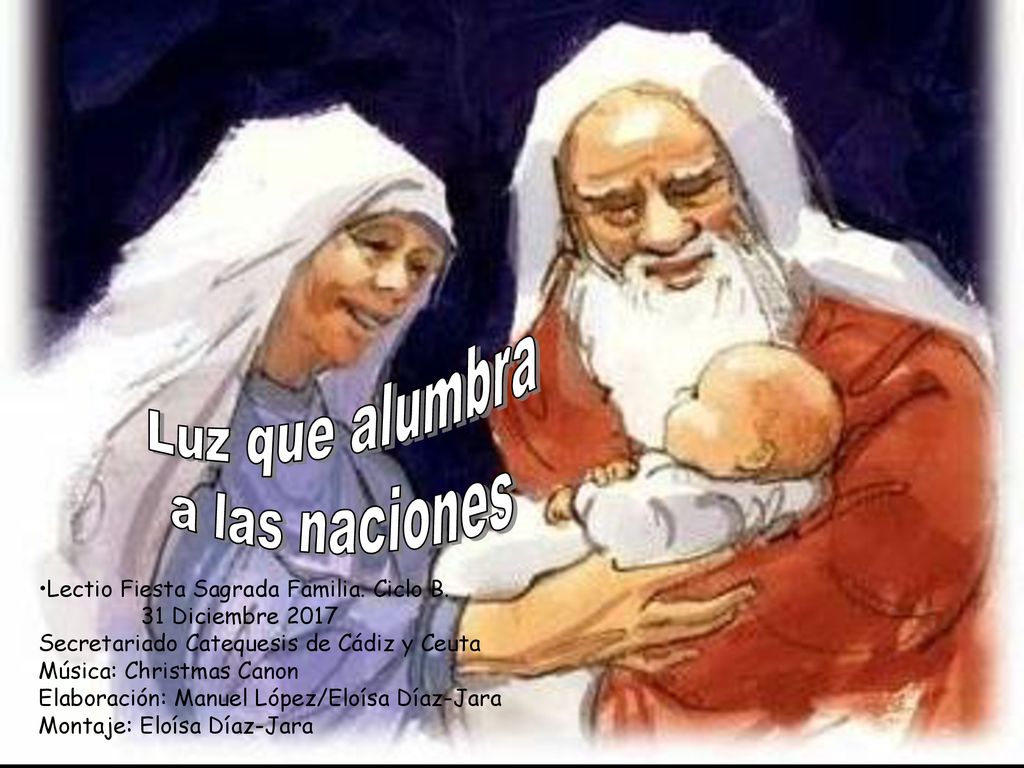 Luz que alumbra a las naciones Lectio Fiesta Sagrada Familia. Ciclo B.