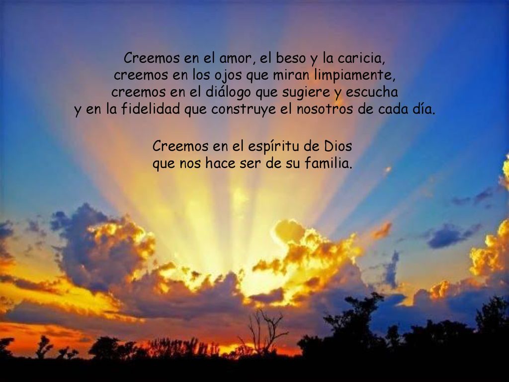 Creemos en el espíritu de Dios que nos hace ser de su familia.