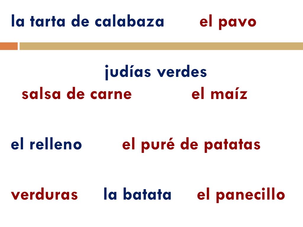 la tarta de calabaza el pavo judías verdes salsa de carne el maíz el relleno el puré de patatas verduras la batata el panecillo
