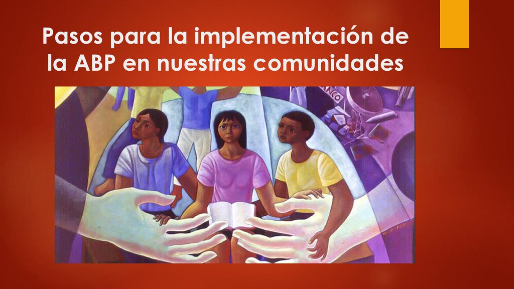 Pasos para la implementación de la ABP en nuestras comunidades