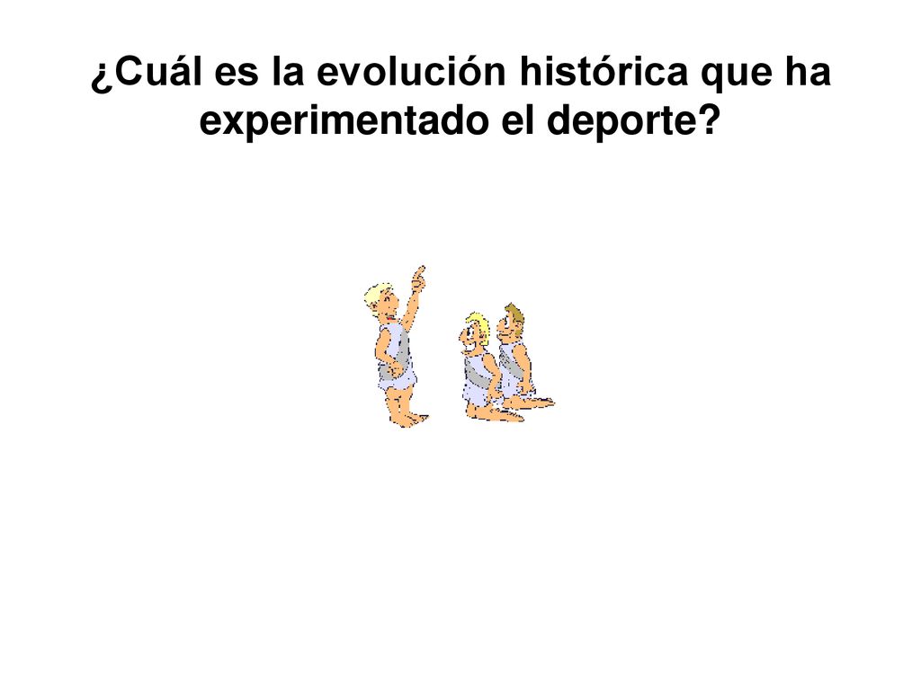 ¿Cuál es la evolución histórica que ha experimentado el deporte
