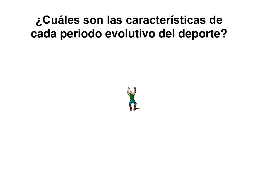 ¿Cuáles son las características de cada periodo evolutivo del deporte
