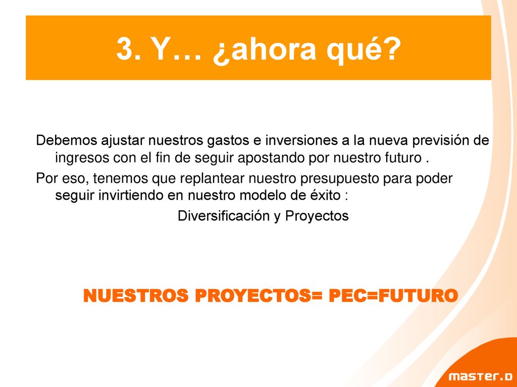 NUESTROS PROYECTOS= PEC=FUTURO