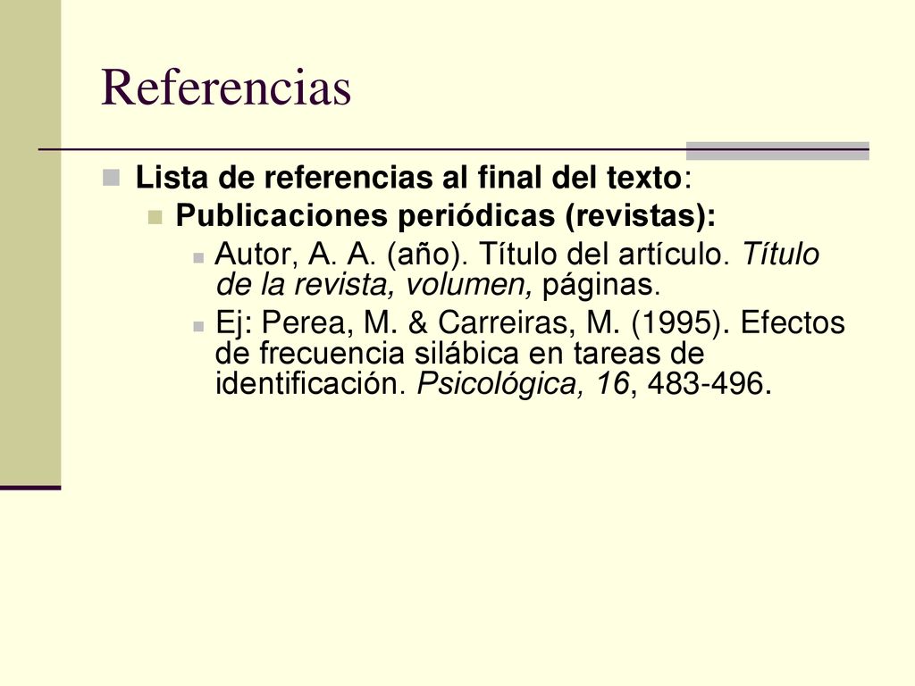 Referencias Lista de referencias al final del texto: