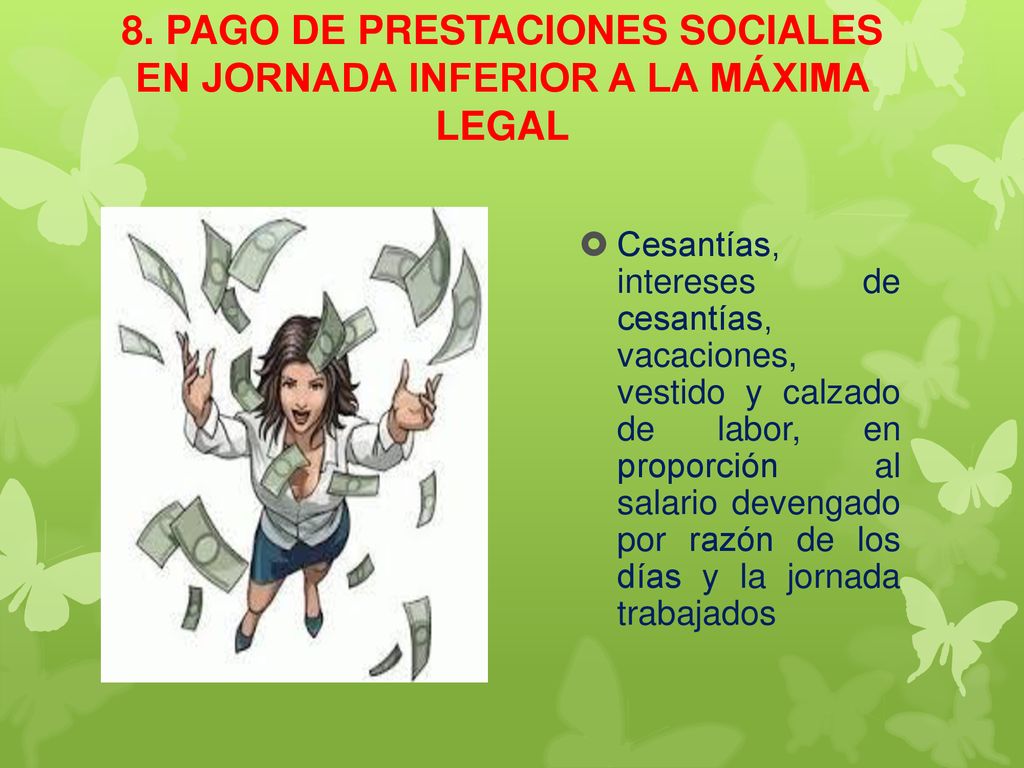 8. PAGO DE PRESTACIONES SOCIALES EN JORNADA INFERIOR A LA MÁXIMA LEGAL