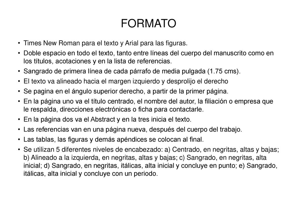 FORMATO Times New Roman para el texto y Arial para las figuras.