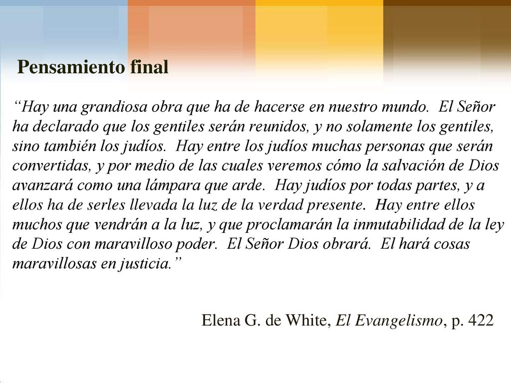 Pensamiento final Elena G. de White, El Evangelismo, p. 422