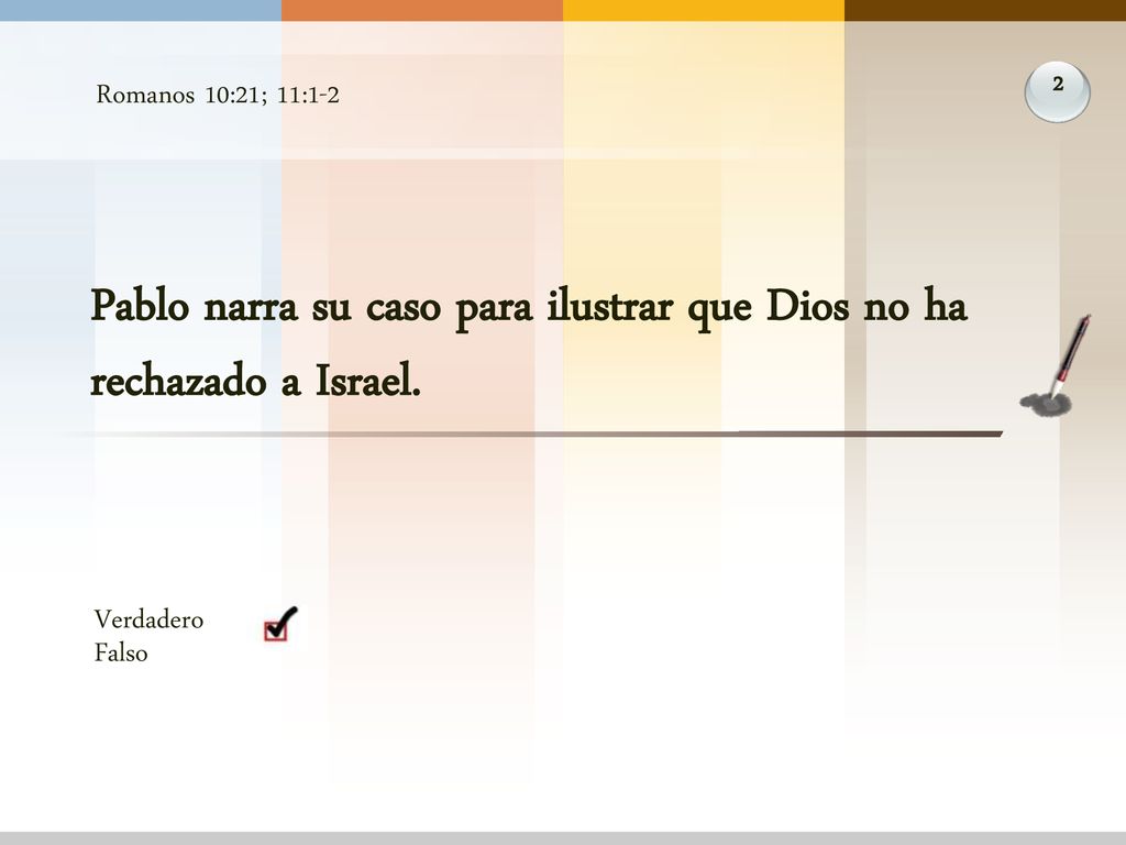 Pablo narra su caso para ilustrar que Dios no ha rechazado a Israel.
