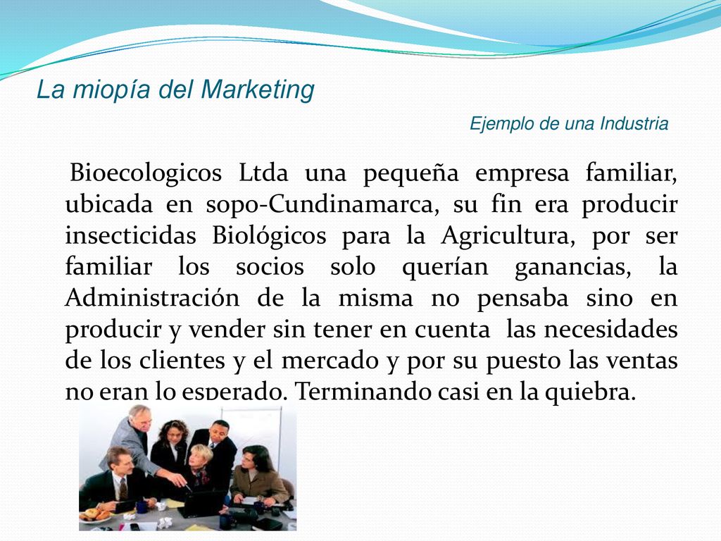 La miopía del Marketing Ejemplo de una Industria