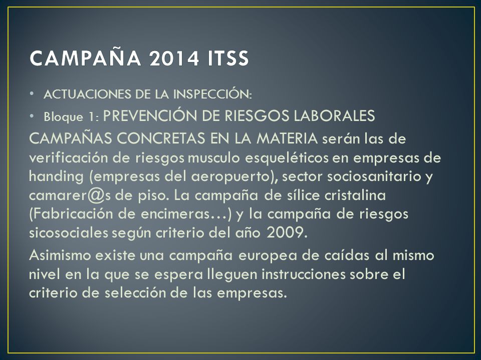 CAMPAÑA 2014 ITSS ACTUACIONES DE LA INSPECCIÓN: Bloque 1: PREVENCIÓN DE RIESGOS LABORALES.