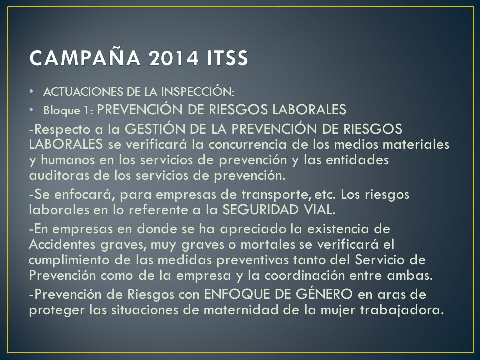 CAMPAÑA 2014 ITSS ACTUACIONES DE LA INSPECCIÓN: Bloque 1: PREVENCIÓN DE RIESGOS LABORALES.