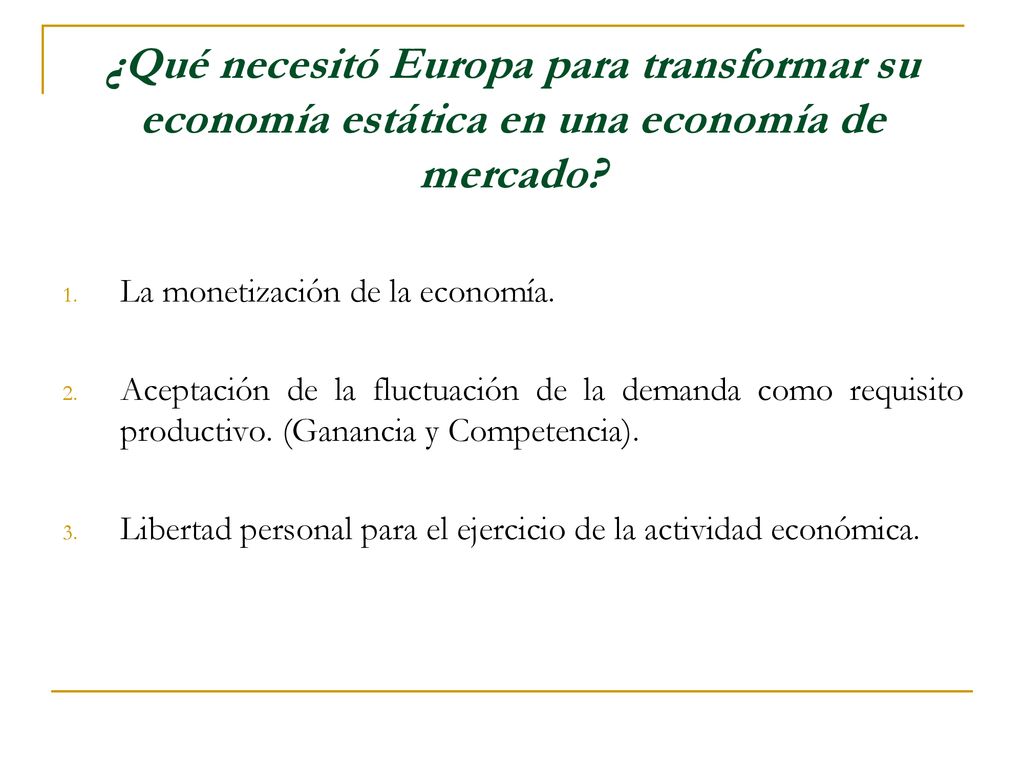 ¿Qué necesitó Europa para transformar su economía estática en una economía de mercado