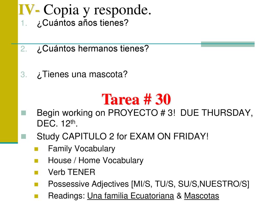 Tarea # 30 IV- Copia y responde. ¿Cuántos años tienes