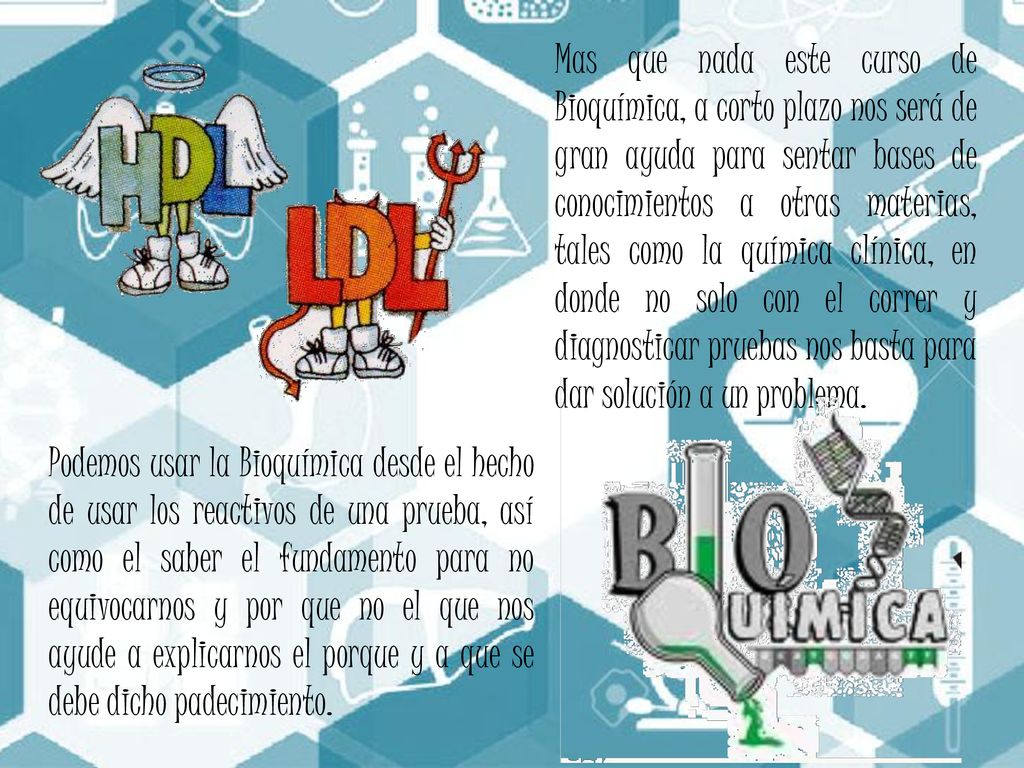 Mas que nada este curso de Bioquímica, a corto plazo nos será de gran ayuda para sentar bases de conocimientos a otras materias, tales como la química clínica, en donde no solo con el correr y diagnosticar pruebas nos basta para dar solución a un problema.