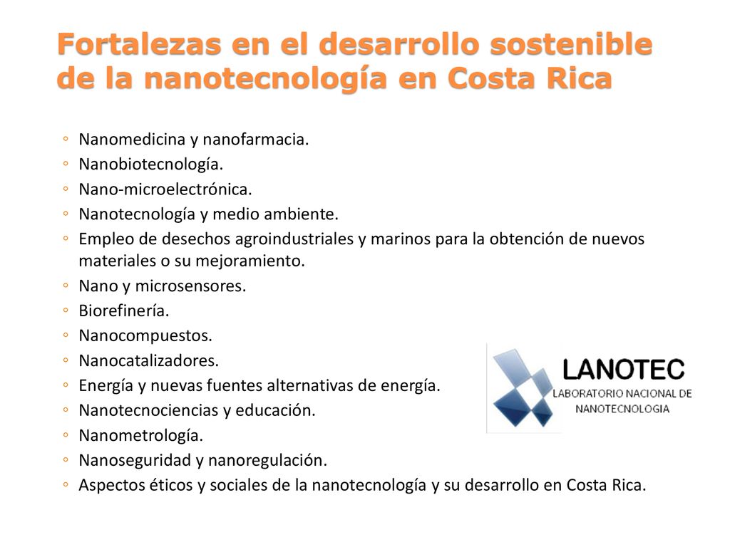 Fortalezas en el desarrollo sostenible de la nanotecnología en Costa Rica