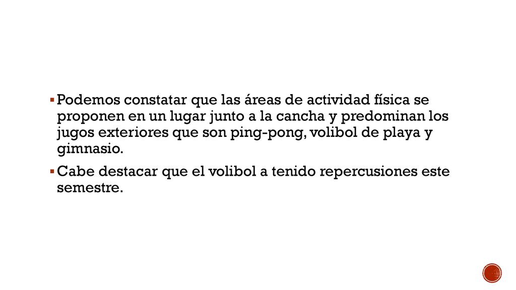 Podemos constatar que las áreas de actividad física se proponen en un lugar junto a la cancha y predominan los jugos exteriores que son ping-pong, volibol de playa y gimnasio.
