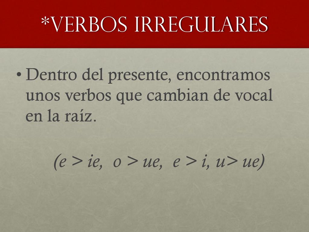 (e > ie, o > ue, e > i, u> ue)