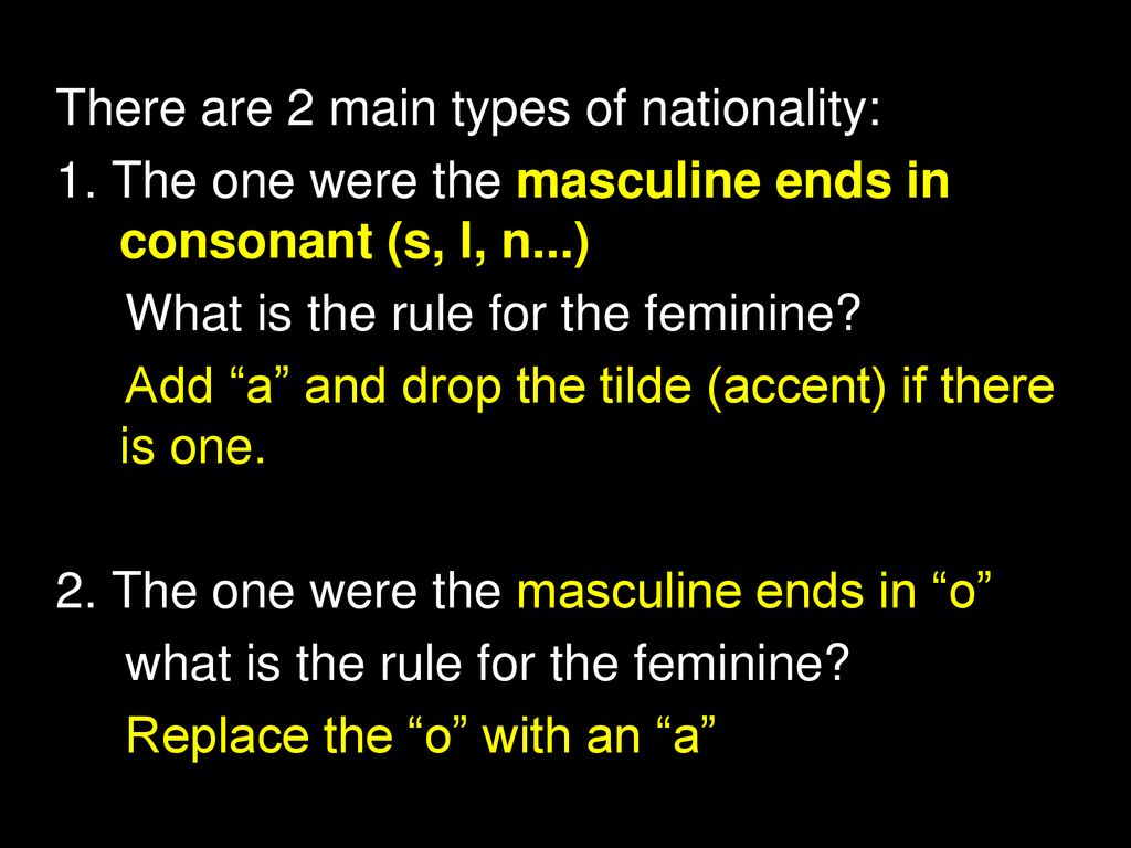 There are 2 main types of nationality: 1