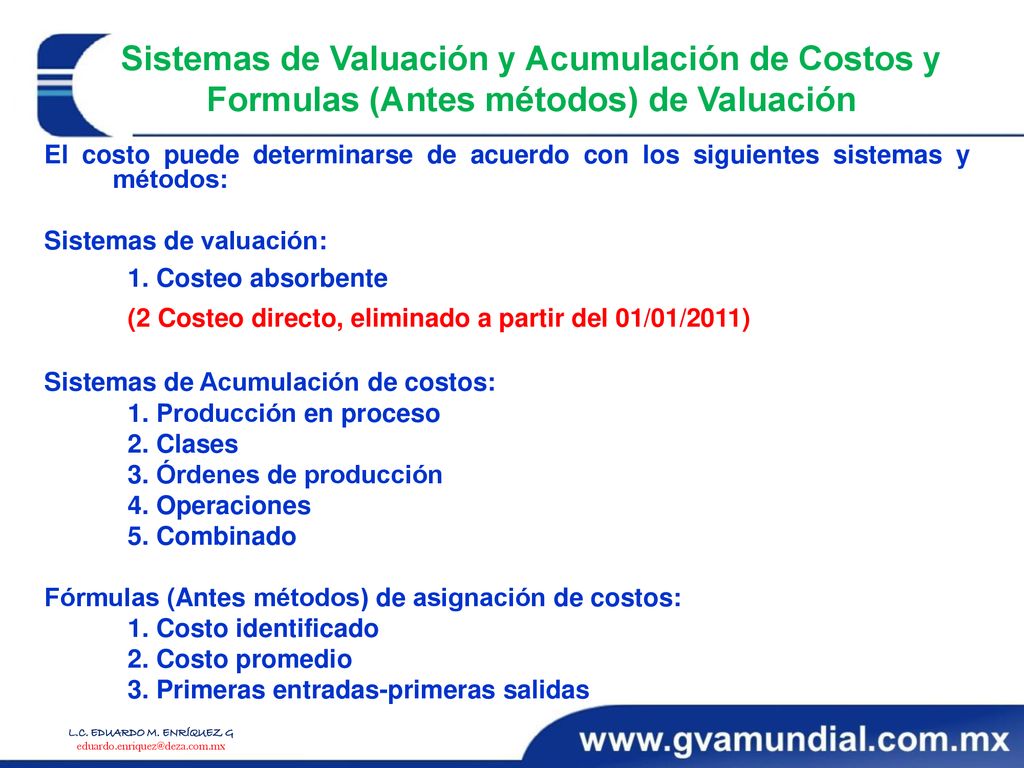 Sistemas de Valuación y Acumulación de Costos y Formulas (Antes métodos) de Valuación