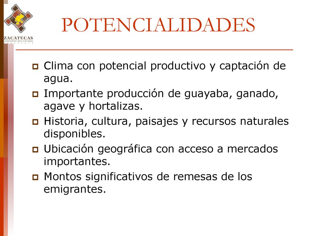 POTENCIALIDADES Clima con potencial productivo y captación de agua.