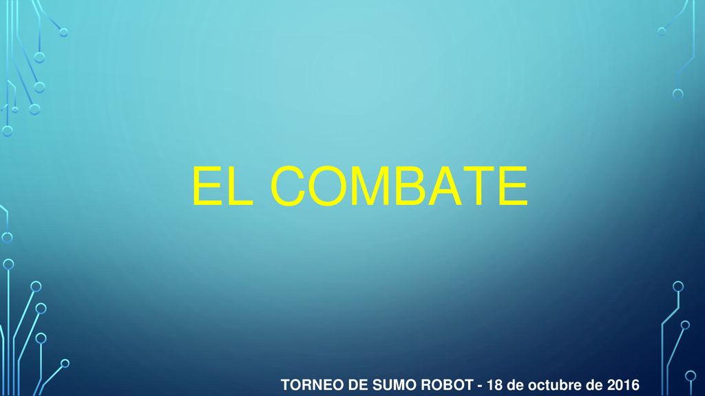 EL COMBATE TORNEO DE SUMO ROBOT - 18 de octubre de 2016
