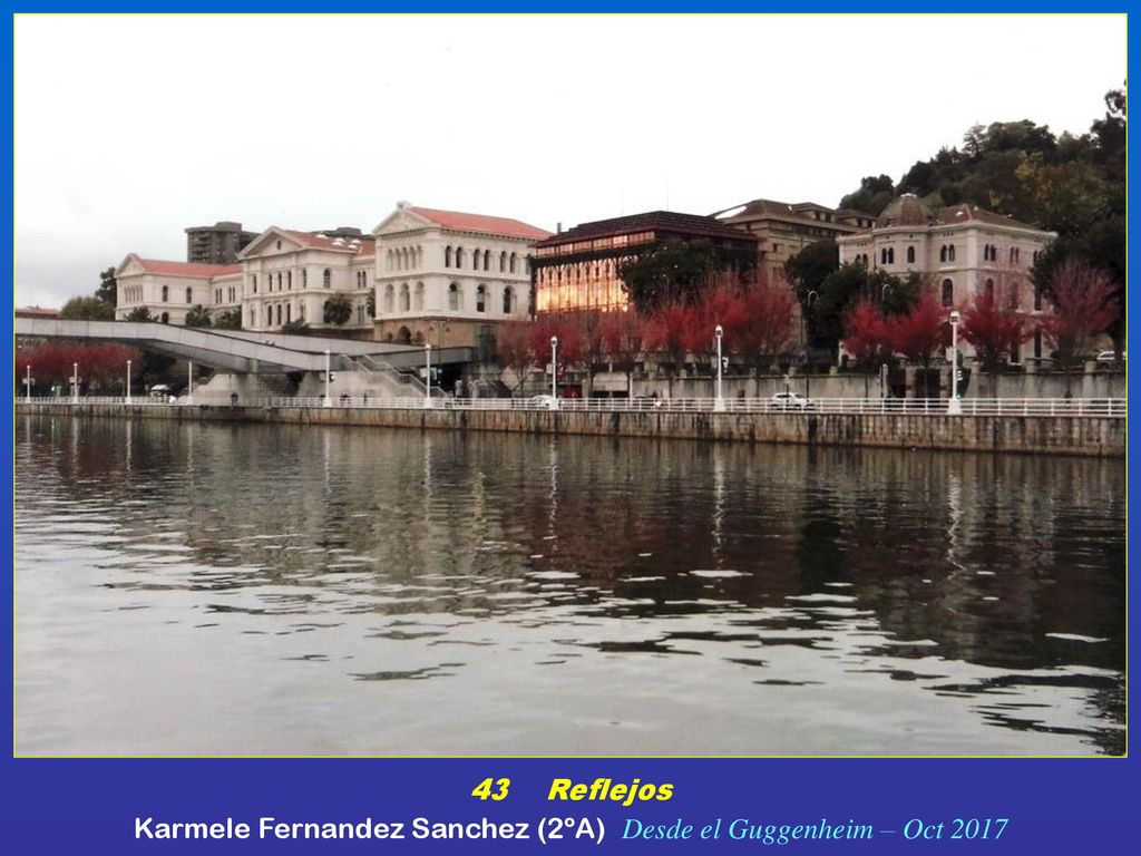Karmele Fernandez Sanchez (2ºA) Desde el Guggenheim – Oct 2017