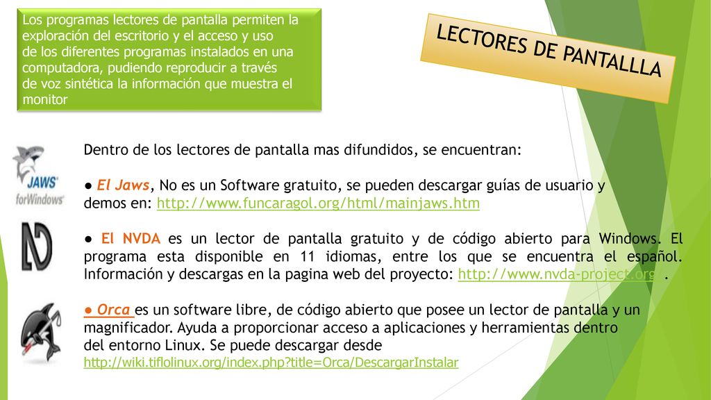 Los programas lectores de pantalla permiten la exploración del escritorio y el acceso y uso