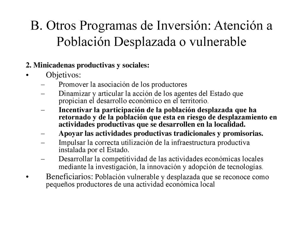 B. Otros Programas de Inversión: Atención a Población Desplazada o vulnerable