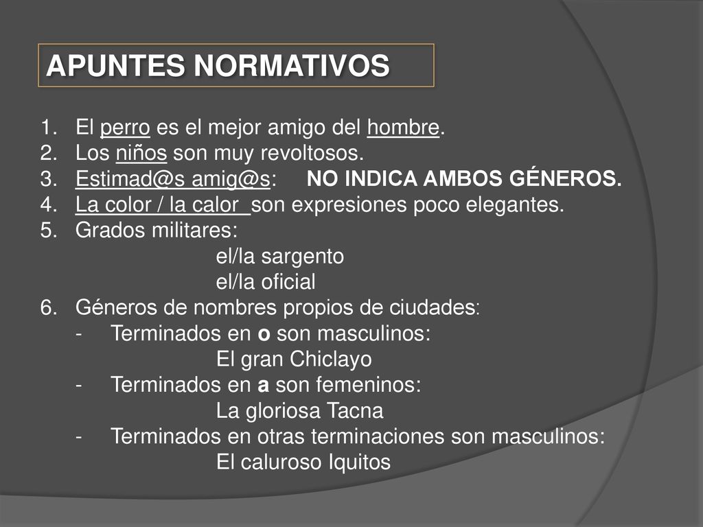 APUNTES NORMATIVOS El perro es el mejor amigo del hombre.