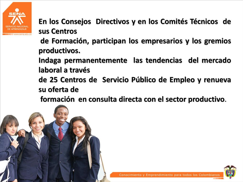 En los Consejos Directivos y en los Comités Técnicos de sus Centros