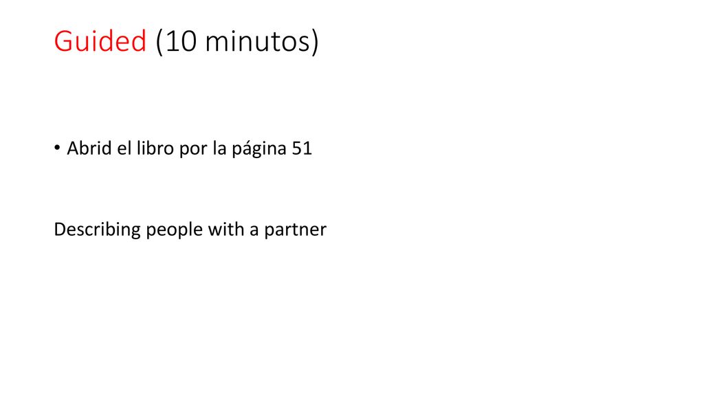Guided (10 minutos) Abrid el libro por la página 51