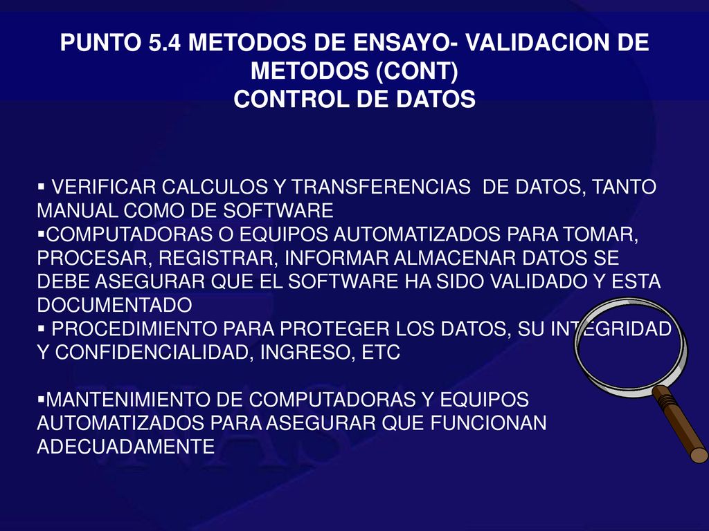 PUNTO 5.4 METODOS DE ENSAYO- VALIDACION DE METODOS (CONT) CONTROL DE DATOS